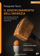 Il disciplinamento dellinfanzia. Riflessioni critiche per una proposta educativa