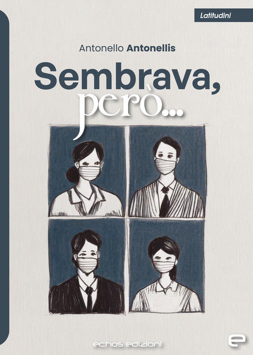 Sembrava, per...