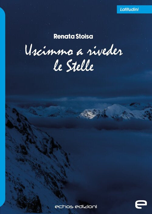 Uscimmo a riveder le stelle