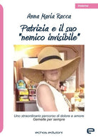 Patrizia e il suo nemico invisibile