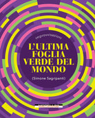 Cover of ultima foglia verde del mondo