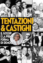 Tentazioni & castighi. Il gossip la prima forma di democrazia