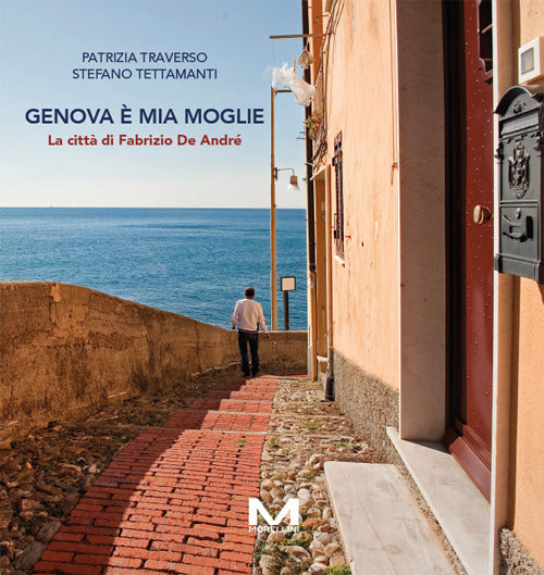 Genova mia moglie. La citt di Fabrizio De Andr