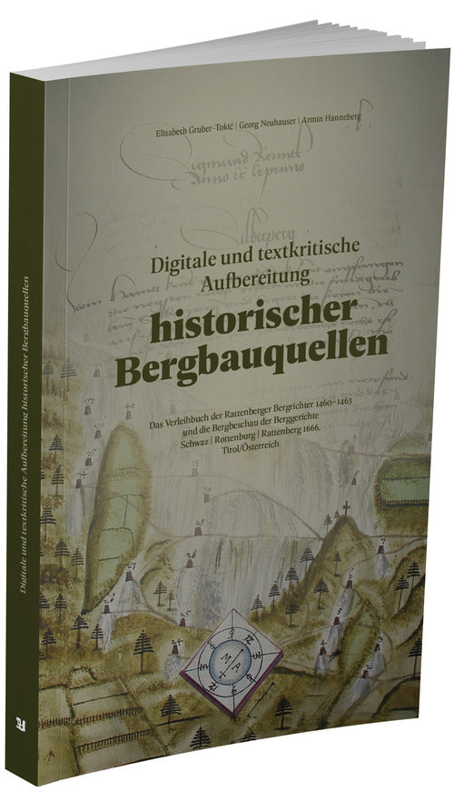 Digitale und textkritische Aufbereitung historischer Bergbauquellen