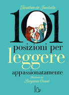 Cover of 101 posizioni per leggere appassionatamente