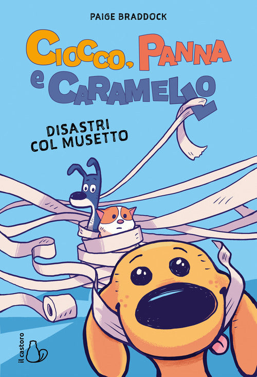 Cover of Ciocco, panna e caramello. Disastri col musetto