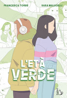 L'et verde. Il potere dell'amicizia: un viaggio tra l'adolescenza e le difficolt del crescere