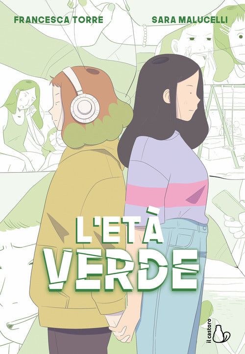 L'et verde. Il potere dell'amicizia: un viaggio tra l'adolescenza e le difficolt del crescere