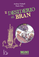 Il desiderio di Bran. Miniromanzi ad alta leggibilit