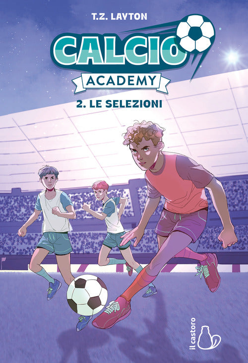 Le selezioni. Calcio Academy. Vol. 2