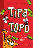 Tipa e Topo e la fortuna perduta