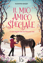 Il mio amico speciale. Ci sono legami che non finiscono mai