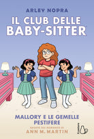 Mallory e le gemelle pestifere. Il Club delle baby-sitter. Vol. 17