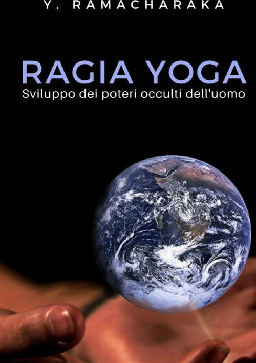 Cover of Ragia yoga. Sviluppo dei poteri occulti dell'uomo