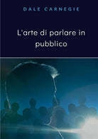 Cover of arte di parlare in pubblico