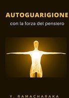 Cover of Autoguarigione con la forza del pensiero