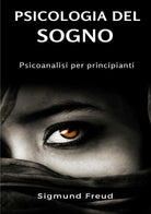 Cover of Psicologia del sogno. Psicoanalisi per principianti