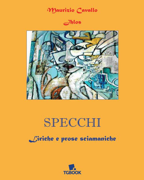 Cover of Specchi. Liriche e prose sciamaniche