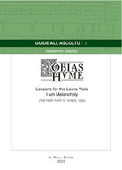 Cover of Guide all’ascolto: Tobias Hume. Lessons for the Leera Viole-I Am Melancholy (The First Part of Ayres, 1605)