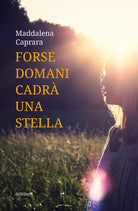 Forse domani cadr una stella