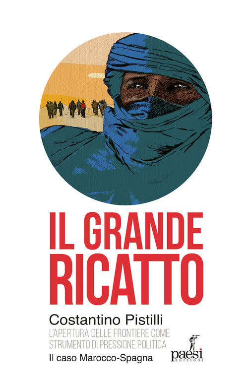 Cover of grande ricatto. L'apertura delle frontiere come strumento di pressione politica. Il caso Marocco-Spagna