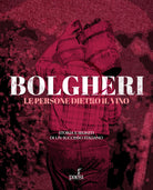 Cover of Bolgheri. Le persone dietro il vino. Storia e segreti di un successo italiano