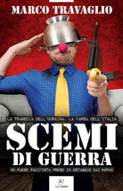 Cover of Scemi di guerra. La tragedia dell’Ucraina, la farsa dell’Italia. Un paese pacifista preso in ostaggio dai nopax