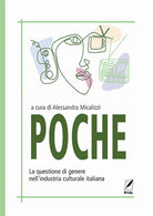 Cover of Poche. La questione di genere nell'industria culturale italiana