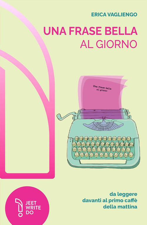 Cover of frase bella al giorno (da leggere davanti al primo caffè della mattina)