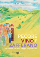 Cover of Pecore, vino e zafferano. Tre cammini, un unico viaggio lungo 160 anni