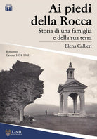 Cover of Ai piedi della Rocca. Storia di una famiglia e della sua terra