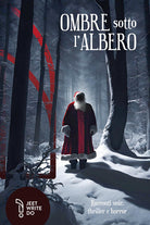 Ombre sotto l'albero. Racconti noir per un bianco Natale