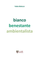 Bianco benestante ambientalista. Natura e societ a cavallo di due secoli