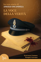 La voce della verit. La vera storia di Angelo Incandela
