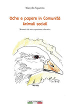 Oche e papere in comunità. Animali sociali. Memorie da una esperienza educativa