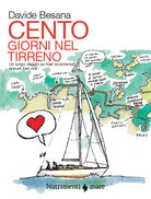 Cover of Cento giorni nel tirreno. Un lungo viaggio su mari sconosciuti, seppure ben noti