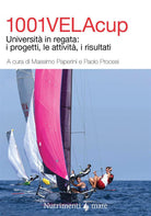 Cover of 1001VelaCup. Università in regata: i progetti, le attività, i risultati