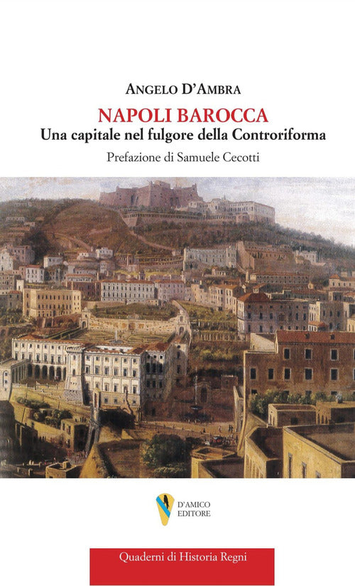 Napoli barocca. Una capitale nel fulgore della Controriforma