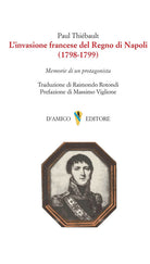 L'invasione francese del Regno di Napoli (1798-1799). Memorie di un protagonista