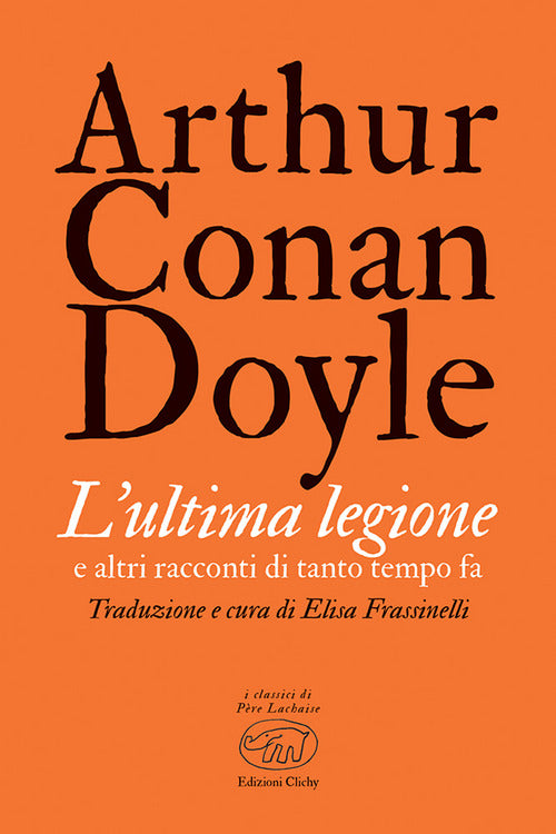 Cover of ultima legione e altri racconti di tanto tempo fa