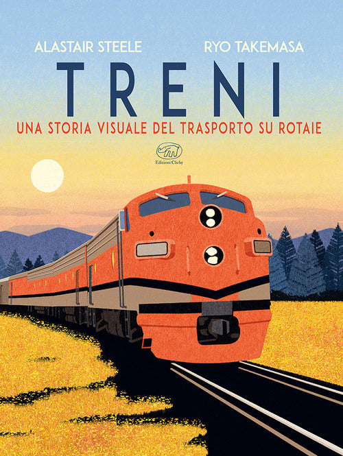 Cover of Treni. Una storia visuale del trasporto su rotaie