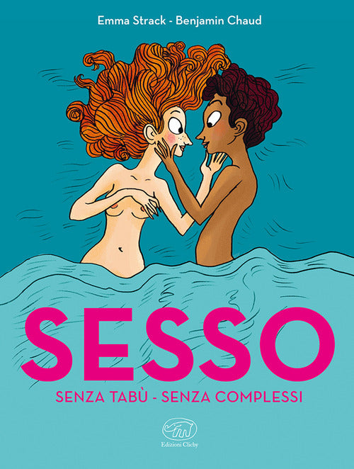 Sesso. Senza tab. Senza complessi