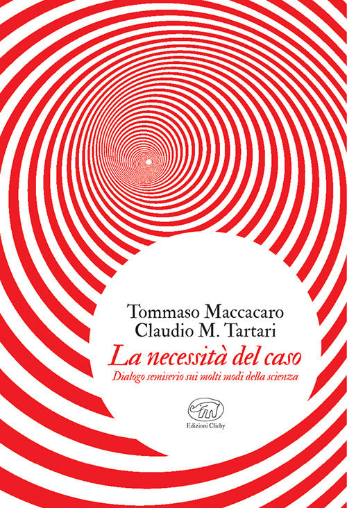 La necessit del caso. Dialogo semiserio sui molti modi della scienza