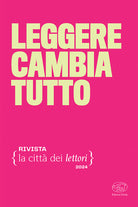 Leggere cambia tutto. La citt dei lettori. Vol. 4