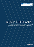 Giuseppe Bergamini. ...sporcarsi le mani con i poveri
