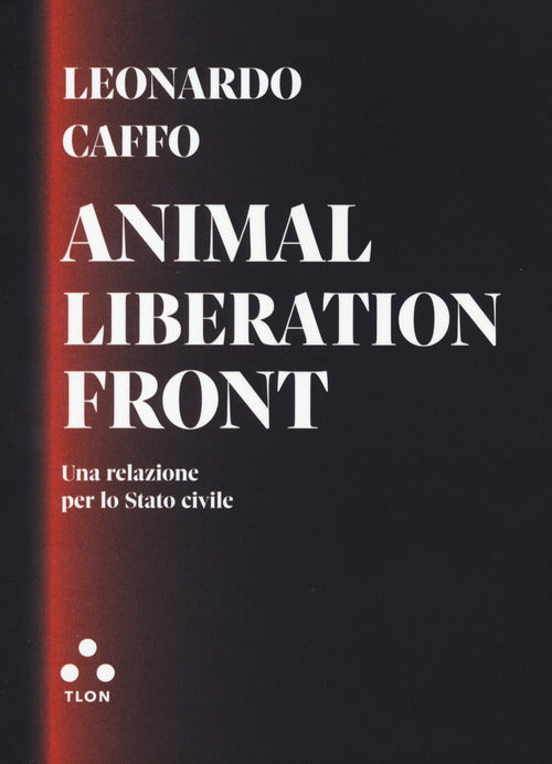 Cover of Animal liberation front. Una relazione per lo Stato civile