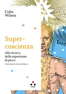 Cover of Super-coscienza. Alla ricerca delle esperienze di picco