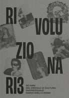 Cover of Rivoluzionariə. 40 anni del Circolo di Cultura Omosessuale Mario Mieli a Roma