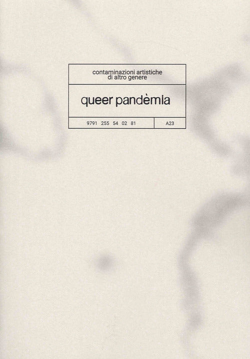 Cover of Queer pandèmia. Contaminazioni artistiche di altro genere