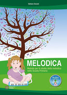 Cover of Melodica. Metodo per lo studio della melodica nella Scuola Primaria